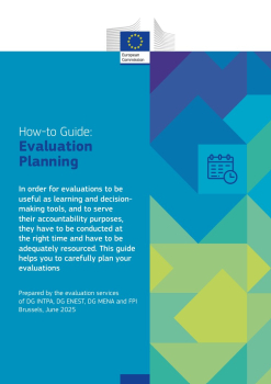 Screenshot of the cover page of the How-To Guide: Evaluation Planning that reads: "How-to Guide: Evaluation Planning. In order for evaluations to be useful as learning and decision-making tools, and to serve their accountability purposes, they have to be conducted at the right time and have to be adequately resourced. This guide helps you to carefully plan your evaluations How-to Guide: Evaluation Planning Prepared by the evaluation services of DG INTPA, DG ENEST, DG MENA and FPI Brussels, June 2025