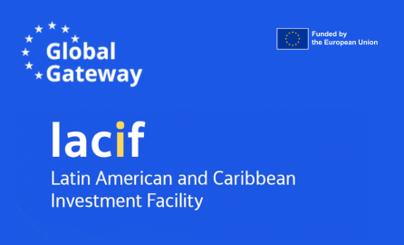 Blue banner for the Global Gateway initiative, featuring the LACIF logo for the Latin American and Caribbean Investment Facility and the “Funded by the European Union” emblem.