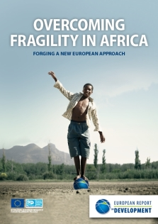European Report on Development 2009: Overcoming Fragility in Africa