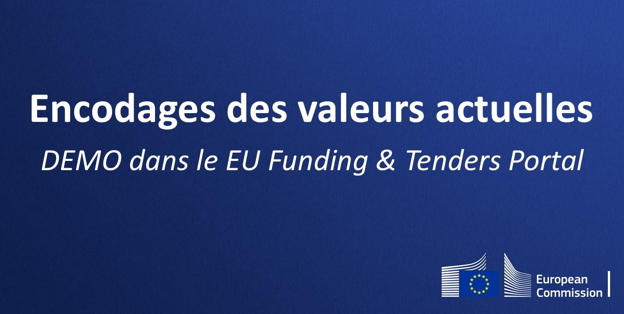 Thumbnail with the text: Encodages des valeurs actuelles - DEMO dans l'EU Funding & Tenders Portal