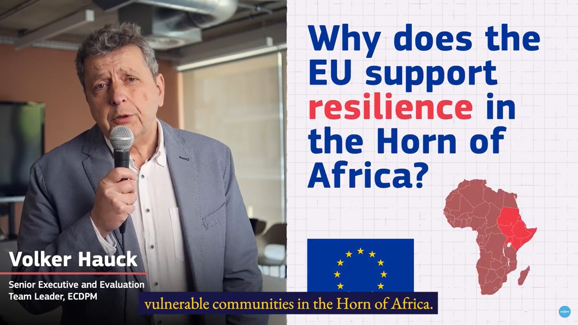 Screenshot of video with a frame where it is read: "Why does the EU support resilience in the Horn of Africa??"