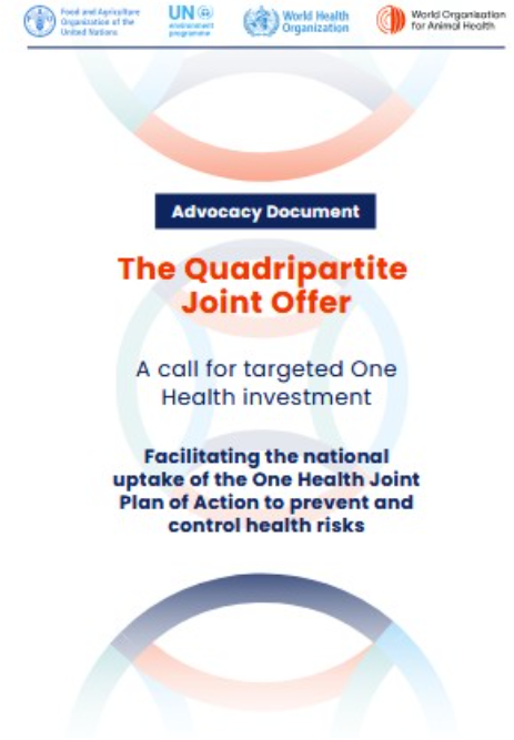 Cover page of an advocacy document titled “The Quadripartite Joint Offer”. The subtitle reads “A call for targeted One Health investment”. Additional text states “Facilitating the national uptake of the One Health Joint Plan of Action to prevent and control health risks”. The design features overlapping circular shapes in blue and orange tones at the top and bottom. Logos of four organizations are displayed at the top: Food and Agriculture Organization of the United Nations (FAO), United Nations Environment
